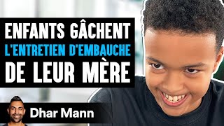 Les Enfants Gâchent L'entretien D'embauche De Leur Mère | Dhar Mann Studios