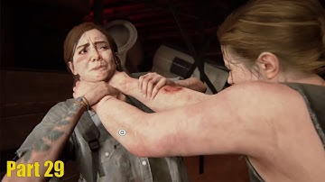 THE LAST OF US 2 Walkthrough Gameplay Part 29- ABBY VS ELLIE