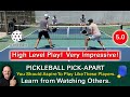 Pickleball excellent high level play you should try to copy learn by watching others