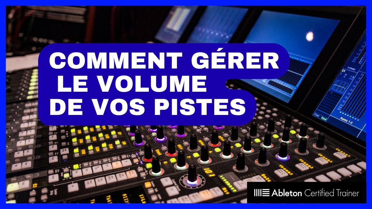 Live 12 : régler le volume de chaque piste pour un mix parfait