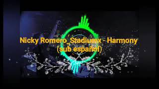 Nicky Romero_Stadiumx - Harmony ( Sub español)