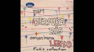 Album ini sempat dilarang beredar | Mari Bersuka Ria dengan irama Lenso |(audio piringan hitam)