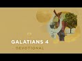 Galatians 4 | We’ve Been Set Free | Bible Study