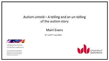 Autism untold - A telling and an un-telling of the autism story by Mairi Evans