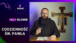 09.05.2024 - Codzienność św. Pawła