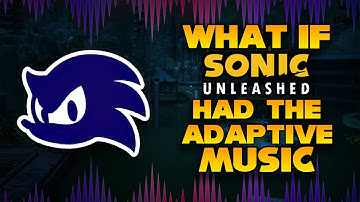 What If - Sonic Unleashed with Adaptive Music (Dragon Road Night Act 1)
