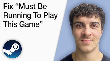 How To Fix Steam Must Be Running To Play This Game [2025 Full Guide]