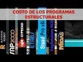 cual es el COSTO DE LOS PROGRAMAS DE DISEÑO ESTRUCTURAL de ingeniería HD