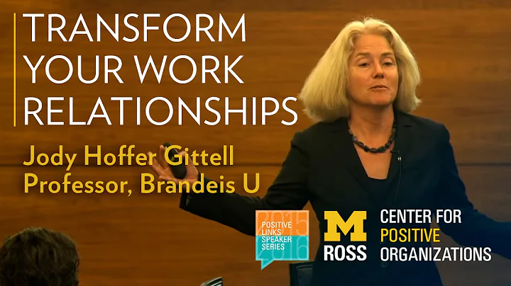 Jody Hoffer Gittell - Transforming Relationships f...