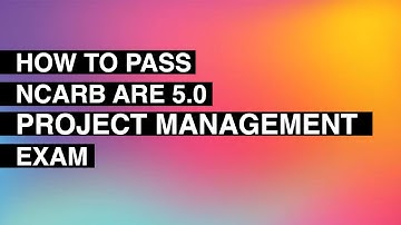 How to Pass the ARE 5.0 Project Management Exam | Millennial Architect