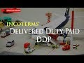 WHAT IS DDP DELIVERED DUTY PAID