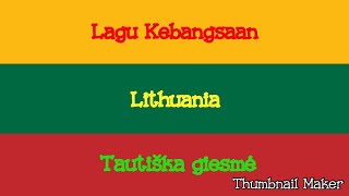 Lagu Kebangsaan Lithuania - Tautiška Giesmė - Lithuania National Anthem