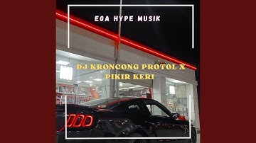 DJ KRONCONG PROTOL X PIKIR KERI