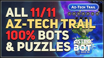 Az-Tech Trail All Bots and Puzzle Pieces Astro Bot 100%