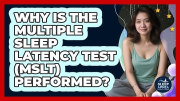 Why Is The Multiple Sleep Latency Test (MSLT) Performed? - Sleep Apnea Support Network