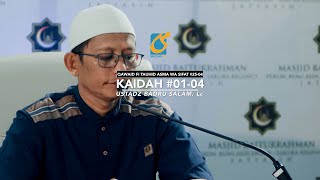 Kaidah 01 Bagian 04 - Kaidah Tauhid Asma Wa Sifat #01-04 - Ust Badru Salam, Lc