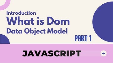 What is DOM |  Document Object Model | JavaScript DOM Tutorial #1 - Introduction