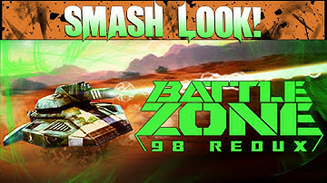 Smash Look! - Battlezone 98 Redux Gameplay