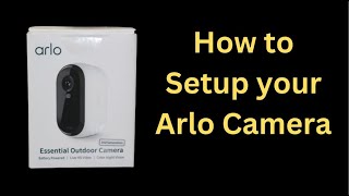 Arlo Essential Outdoor Camera (2nd Generation)  Part 2: Setup