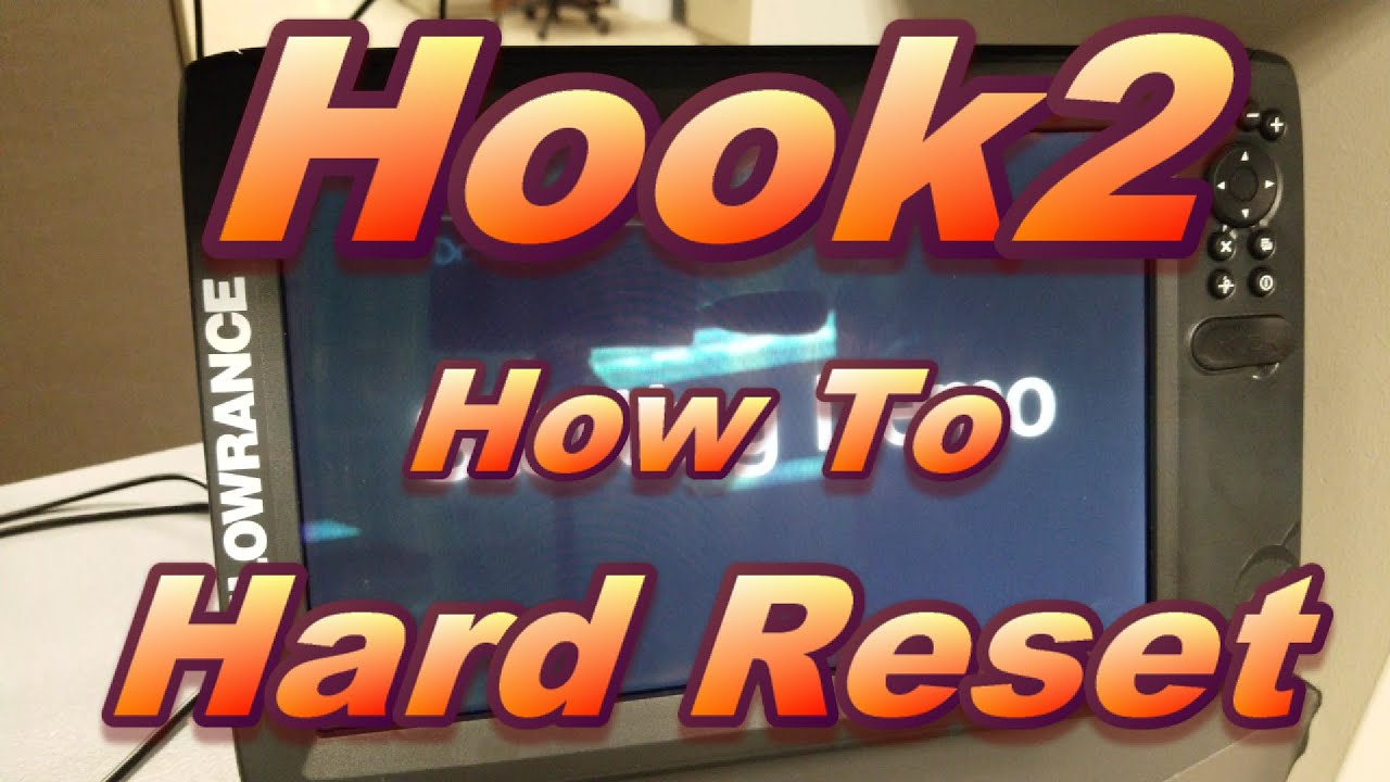 how-to-use-a-lowrance-hook2-how-to-do-a-hard-reset-youtube