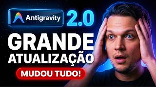 Testei o Antigravity 2.0: a Nova IA de Programação do Google