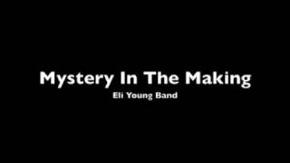 Watch Eli Young Band Mystery In The Making video