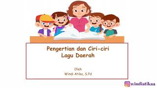 PENGERTIAN DAN CIRI-CIRI LAGU DAERAH KELAS VIII
