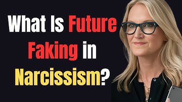 What Is Future Faking in Narcissism || MEL ROBBINS
