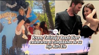 Kivanc Tatlitug y Basak Diser celebraron el cumpleaños de su hijo Kurt Efe #kivanctatlitug #kivanc