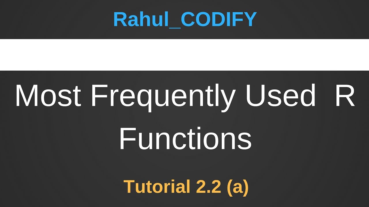 Most Frequently Used R Functions [R Data Science Tutorial 2.2 (a ...