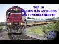 TOP 10 TRENES MÁS ANTIGUOS EN FUNCIONAMIENTO