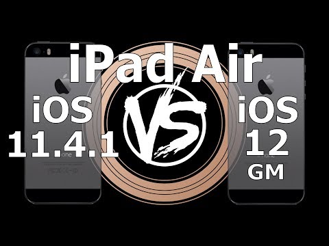 Speed Test : iPad Air - iOS 12 GM vs iOS 11.4.1 (Build 16A366)