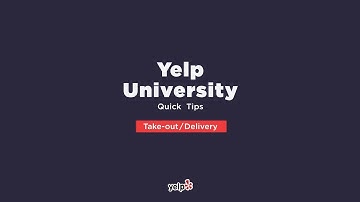 Updating Your Take-out and Delivery Status (Yelp University Quick Tips)