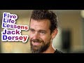 5 Interesting Life Lessons from Jack Dorsey, CEO of Twitter