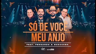 João Neto e Frederico part. Fernando e Sorocaba - Só De Você/Meu Anjo (DVD 25 ANOS - AO VIVO)