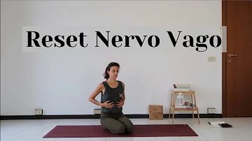 Yoga - Pratica per resettare il Sistema Nervoso e attivare il Nervo Vago