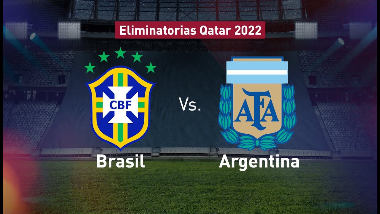 BRASIL VS ARGENTINA ELIMINATORIAS QATAR 2022 YouTube