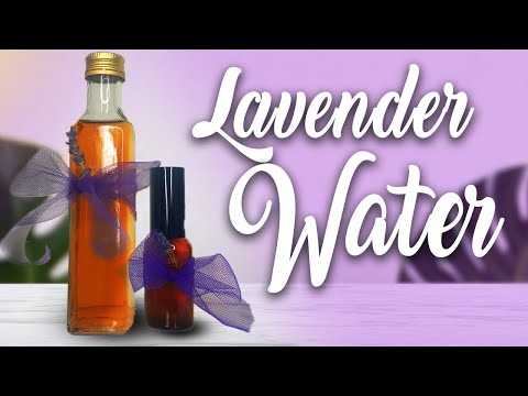 Lavender Water: How to make and Home uses ❊ Charm Up Your Life