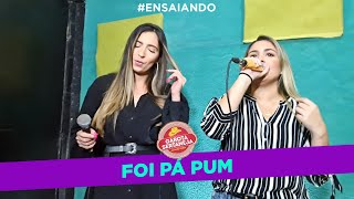 Garota Sertaneja - Foi Pá Pum #ENSAIANDO