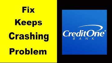 Fix Credit One App Keeps Crashing | Fix Credit One App Keeps Freezing | Fix Credit One App Freezed