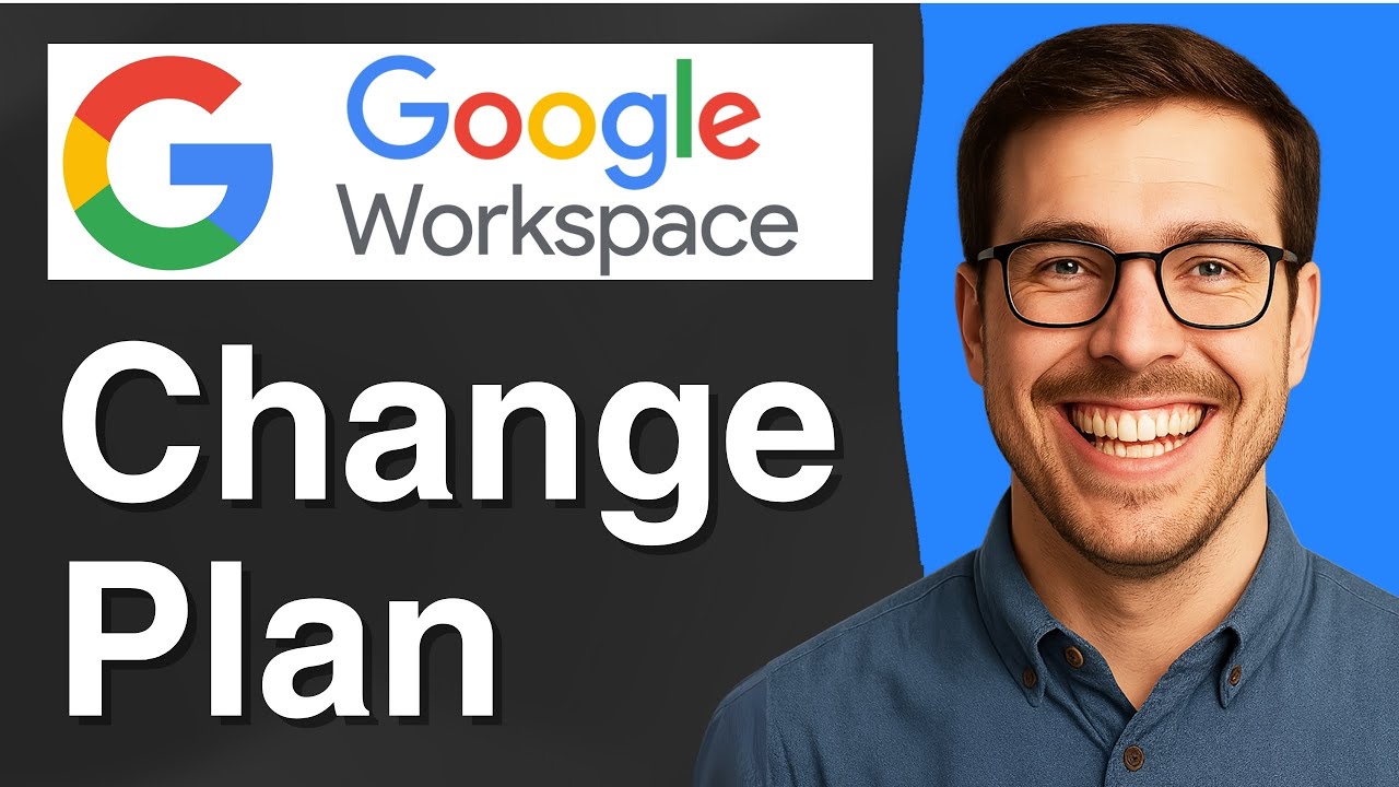 How to Change Plan Google Workspace [2025 Easy Guide] - YouTube