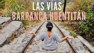 Las VÍAS en la BARRANCA DE HUENTITÁN ⛰ | Leyendas y anécdotas