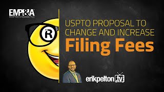 USPTO Proposal to Change and Increase Trademark Filing Fees