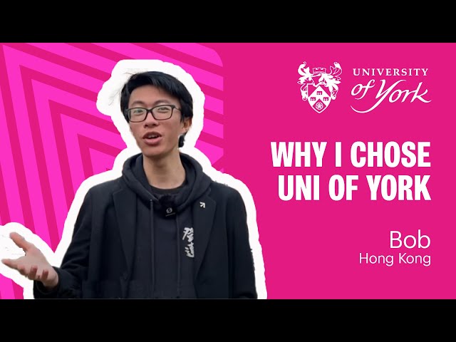 Why I chose to study at the Uni of York - Bob