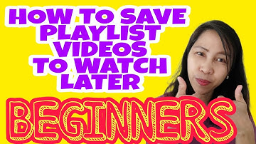 EASY STEP ON HOW TO SAVE VIDEOS  FROM PLAYLIST TO WATCH LATER //FOR BEGINNERS