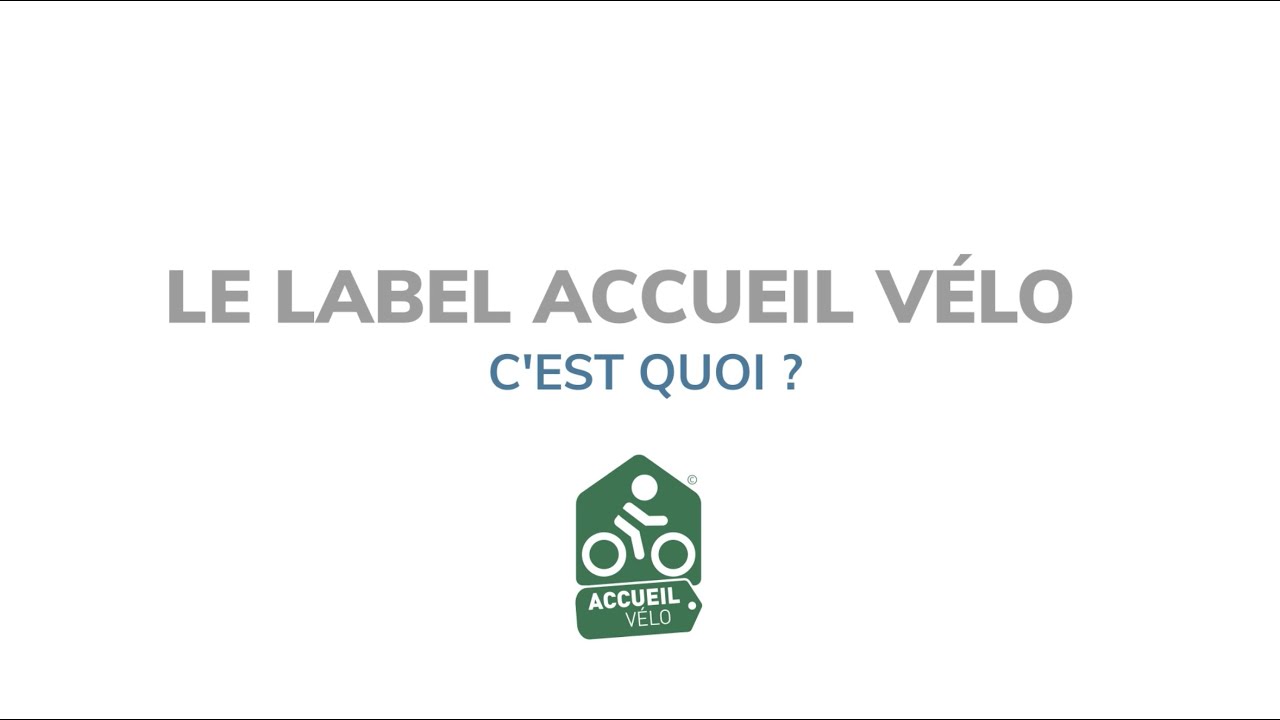 Label Accueil Vélo - YouTube