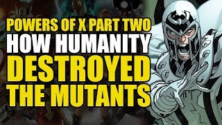 Humanity Kills All The Mutants: X Men Powers of X (Comics Explained)