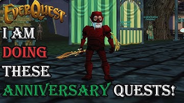 I am Doing these Everquest Anniversary Quests
