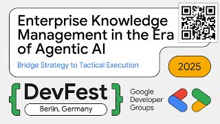 Famous Enterprise Knowledge Management in the Era of Agentic AI (GDG DevFest Berlin 2025) Net Worth
