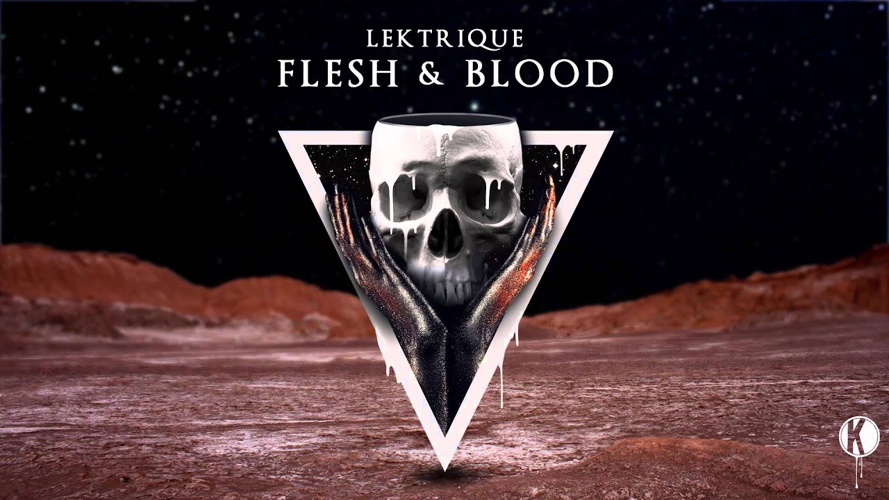 Lektrique Flesh Blood Youtube